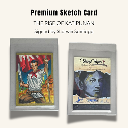 1/1 Premium Sketch Card. "The Rise of Katipunan"